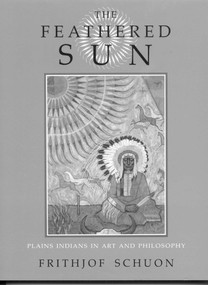 The Feathered Sun by Frithjof Schuon, 9780941532082