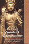 The Essential Ananda K. Coomaraswamy by Rama Coomaraswamy, 9780941532464
