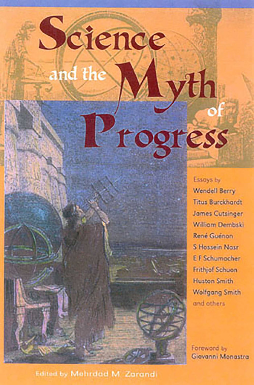 Science and the Myth of Progress by Marhdad Zarandi, Giovanni Monastra, 9780941532471
