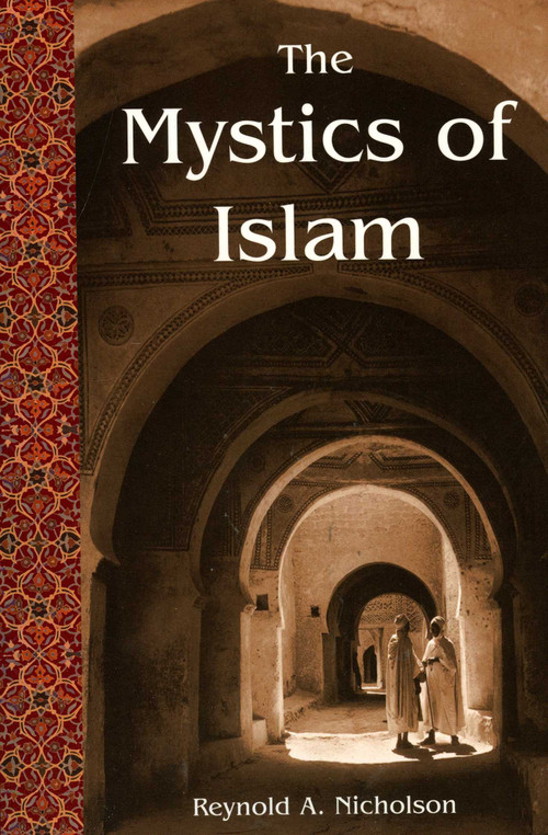 The Mystics of Islam by R. A. Nicholson, 9780941532488