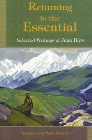 Returning to the Essential (Selected Writings of Jean Bies) by Jean Bies, Deborah Weiss-Dutilh, 9780941532631