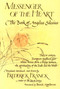 Messenger of the Heart (The Book of Angelus Silesius, with observations by the ancient Zen masters) by Frederick Franck, Frederick Franck, Frederick Franck, 9780941532709
