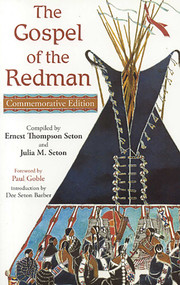 The Gospel of the Redman by Ernest Thompson Seton, Julia M. Seton, 9780941532761