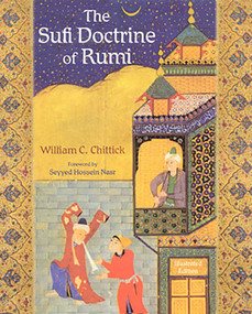 The Sufi Doctrine of Rumi by William C. Chittick, 9780941532884