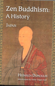 Zen Buddhism (A History (Japan)) by Heinrich Dumoulin, 9780941532907