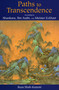 Paths to Transcendence (According to Shankara, Ibn Arabi & Meister Eckhart) by Reza Shah-Kazemi, 9780941532976