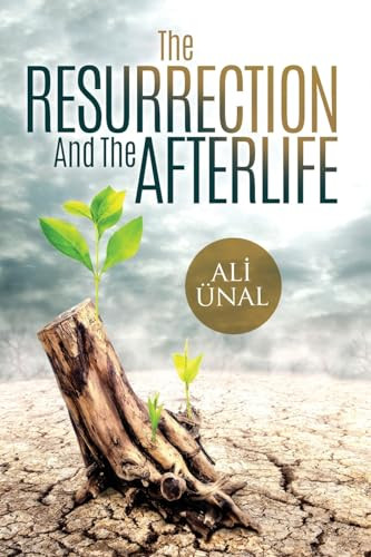 The Resurrection and the Afterlife by Ali Unal, 9780970437006