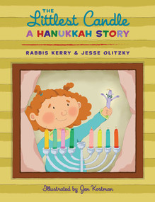 The Littlest Candle (Teaching Kids That True Brightness Comes From a Warm Heart) by Kerry Olitzky, Jesse Olitzky, Jen Kostman, 9780998852751