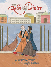 The Rabbi and the Painter by Shoshana Weiss, Jennifer Kirkham, 9780998852782