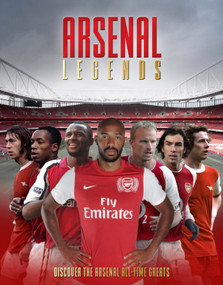 Arsenal Legends by Adrian Besley, 9781915343840