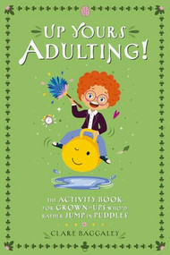 Up Yours - Adulting by Clare Baggaley, 9781917259392