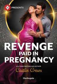 Revenge Paid in Pregnancy by Caitlin Crews, 9781335213891