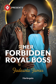 Her Forbidden Royal Boss by Jadesola James, 9781335213969
