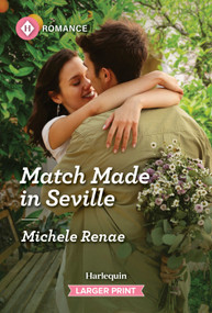 Match Made in Seville by Michele Renae, 9781335470843