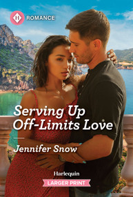 Serving Up Off-Limits Love by Jennifer Snow, 9781335470867