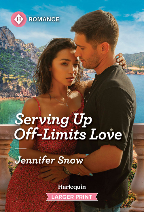 Serving Up Off-Limits Love by Jennifer Snow, 9781335470867