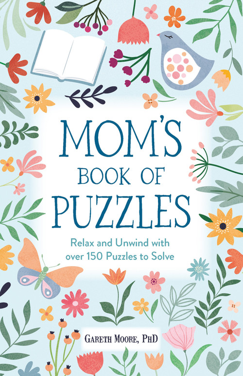 Mom's Book of Puzzles (Relax and Unwind with over 150 Puzzles to Solve) by Gareth Moore, 9781789297973