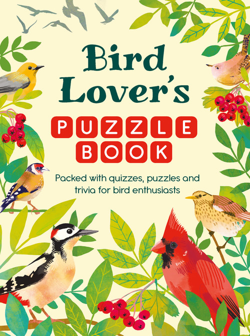Bird Lover's Puzzle Book (Packed with Quizzes, Puzzles, and Trivia for Bird Enthusiasts), 9781789298840