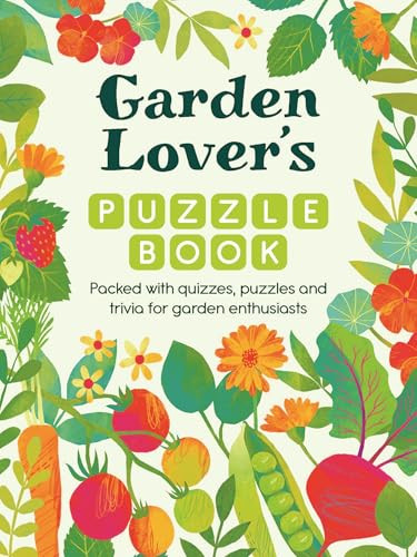 Garden Lover's Puzzle Book (Packed with quizzes, puzzles, and trivia for garden enthusiasts) by Michael O'Mara Books, 9781789298932