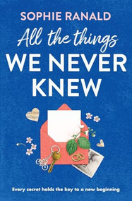 All the Things We Never Knew - 9781805089803 by Sophie Ranald, 9781805089803