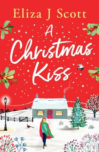 A Christmas Kiss by Eliza J Scott, 9781837003570
