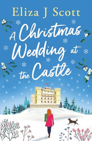 A Christmas Wedding at the Castle by Eliza J Scott, 9781837003631