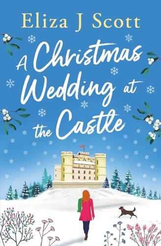 A Christmas Wedding at the Castle by Eliza J Scott, 9781837003631