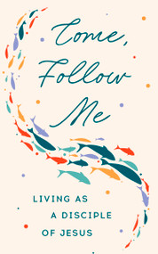 Come Follow Me (Living as a Disciple of Jesus) by Morehouse Publishing, 9781640659643