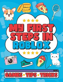 My First Steps in Roblox by Welbeck Children's Books, 9781804539668