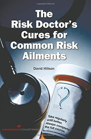The Risk Doctor's Cures for Common Risk Ailments by David Hillson, 9781567264593