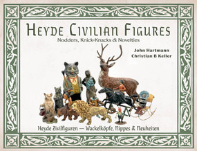 Heyde Civilian Figures (Knick-knacks, Nodders, and Novelties) by John Hartmann, Christian Keller, 9780764371233