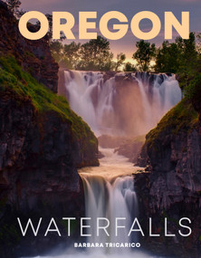 Oregon Waterfalls by Barbara Tricarico, 9780764371226