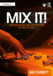 Mix It! (Understanding and Controlling the Mix Process) by Ian Corbett, 9781032817071