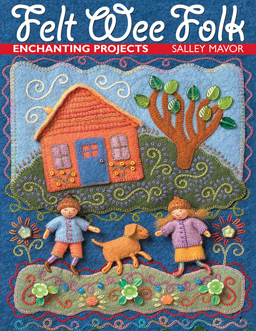 Felt Wee Folk (Enchanting Projects) by Salley Mavor, 9781571201935