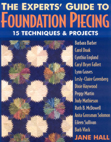 The Experts' Guide to Foundation Piecing by Jane Hall, 9781571203625