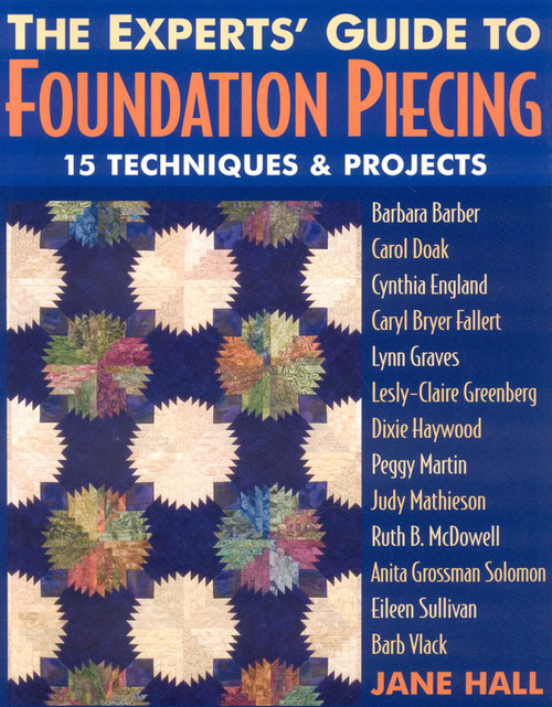 The Experts' Guide to Foundation Piecing by Jane Hall, 9781571203625