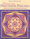 Mastering Precision Piecing (7 Spectacular Quilts with Techniques for Success) by Sally Collins, 9781571203632