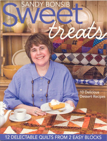 Sweet Treats (12 Delectable Quilts from 2 Easy Blocks) by Sandy Bonsib, 9781571204233
