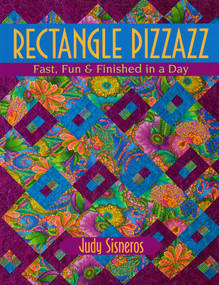 Rectangle Pizzazz (Fast, Fun & Finished in a Day) by Judy Sisneros, 9781571204462