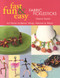 Fast, Fun & Easy Fabric Ficklesticks (Art Sticks to Bend, Wrap, Weave & Wear) by Diana Taylor, 9781571205049