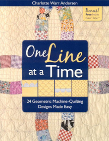 One Line at a Time (24 Geometric Machine-Quilting Designs Made Easy) by Charlotte Warr Andersen, 9781571205315