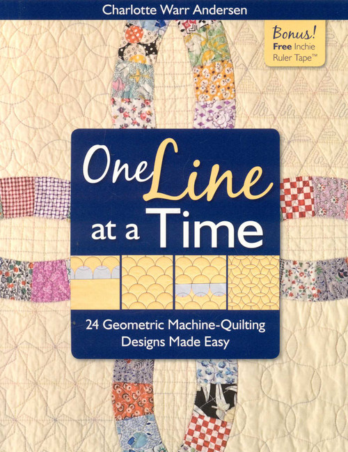 One Line at a Time (24 Geometric Machine-Quilting Designs Made Easy) by Charlotte Warr Andersen, 9781571205315