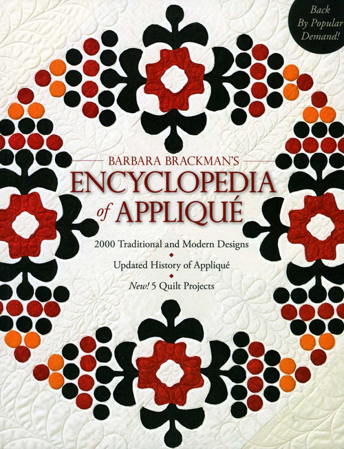 Barbara Brackman's Encyclopedia of Appliqué (- 2000 Traditional and Modern Designs - Updated History of Appliqué - New! 5 Quilt Projects) by Barbara Brackman, 9781571206510