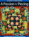 Passion for Piecing (Breathtaking Quilts from Easy Paper-Pieced Units - 16 Projects + Award-Winning Quilts) by Claudia Clark Myers, 9781571207876