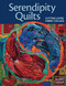 Serendipity Quilts (Cutting Loose Fabric Collage) by Susan Carlson, 9781571208309