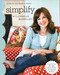 Simplify with Camille Roskelley (Quilts for the Modern Home - Use Pre-Cut Jelly Rolls, Charm Packs, Fat Quarters & More) by Camille Roskelley, 9781571209382