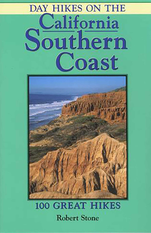 Day Hikes on the California Southern Coast by Robert Stone, 9781573420457