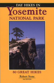 Day Hikes In Yosemite National Park by Robert Stone, 9781573420594