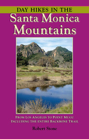 Day Hikes In the Santa Monica Mountains (From Los Angeles To Point Mugu, Including The Entire Backbone Trail) by Robert Stone, 9781573420655