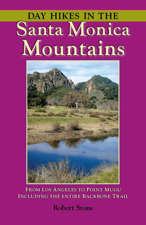 Day Hikes In the Santa Monica Mountains (From Los Angeles To Point Mugu, Including The Entire Backbone Trail) by Robert Stone, 9781573420655